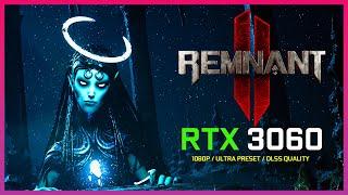 REMNANT II | RTX 3060 | i5 10400F | ULTRA PRESET