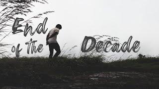 End of the Decade || Doctor KAM
