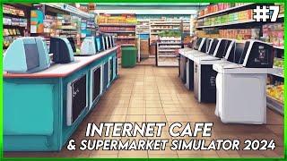 Internet Cafe & Supermarket Simulator 2024 - First Look - NEW UPDATES - Ep#7