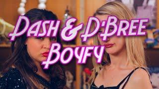 Dash and D'Bree Ep 1 - Boyfy