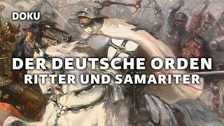 Der Deutsche Orden - Ritter und Samariter (Geschichte Dokumentation, Deutsche Geschichte)