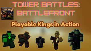 Tower Battles: Battlefront - Playable Kings in Action | Roblox |