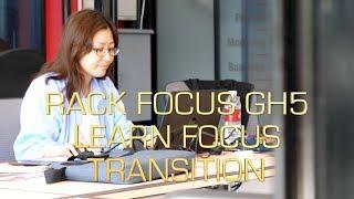 How to Do Rack Focus Shot with the Panasonic GH5 (Focus Transition)