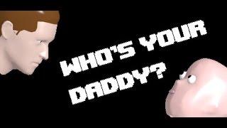 Who's your Daddy?! | НЕ ТРОЖЬ МЕНЯ!!