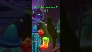 Pvz ohio warfare 2 pt 2