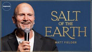 Salt of the Earth - Matt Fielder | Sunday Service