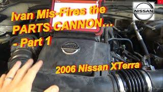 Ivan Mis-Fires the PARTS CANNON (Neglected Nissan - Part 1)