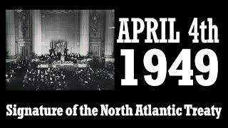 Signature of the North Atlantic Treaty - April 4th 1949 in Washington