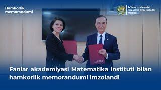 Fanlar akademiyasi Matematika instituti bilan hamkorlik memorandumi imzolandi