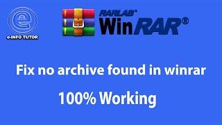 How to Fix no archive found in winrar