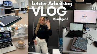 VLOG | letzter Arbeitstag - kündigen - Werkstudent | Uni - nacharbeiten ( & Shopping)