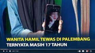 Sosok EA Wanita Hamil Ditemukan Tewas di Palembang Ternyata Masih 17 Tahun