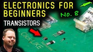  Electronics For Beginners - No.8 - Transistors - No.965