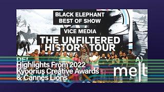 Melt | Episode 171 | Highlights From 2022 Kyoorius Creative Awards & Cannes Lions