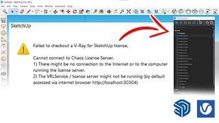 Failed To Checkout A V-ray For Sketchup License