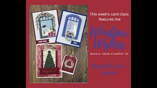 Fun and festive Christmas Card class featuring the Window Wishes bundle from Stampin' Up