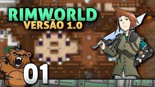 Tão aguardada versão 1.0! | Rimworld 1.0 #01 - Gameplay Português PT-BR