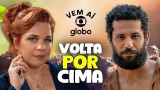 ELENCO de "VOLTA POR CIMA" a PRÓXIMA NOVELA DAS 7 DA GLOBO, VEJA QUAIS ATORES ESTARÃO NA NOVELA!