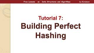 Hashing Tutorial 7 -  Building Perfect Hashing