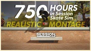 Almost 750 hours in SESSION: Skate Sim