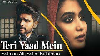 Teri Yaad Mein | Salim Sulaiman | Salman Ali | Nirmika Singh | New melodious Song 2024 | Sufiscore