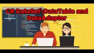 Part 3 (c# sql database tutorial) - DataSet, DataTable and SqlDataAdapter