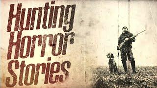 5 Scary Hunting Horror Stories (Vol. 1)