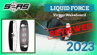 Liquid Force Virago Wakeboard 2023 - Reviewed