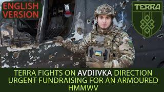 ENG. VER. TERRA on the Avdiivka direction. Urgent fundraising for an armored Hummer.