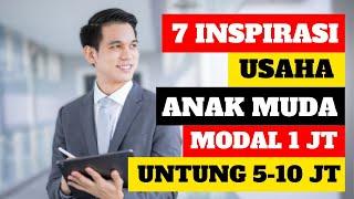 7 Inspirasi Bisnis Untuk Anak Muda Modal 1 Jutaan Untung 5-10 Juta Per Bulan!