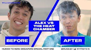 HUMAN TO HERO WITH ALEX ALBON | Heat Chamber | Part One | Singapore GP Special | Williams Racing