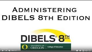 Administration of DIBELS 8th Edition