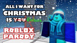 "All I Want For Christmas Is ROBUX!" - A ROBLOX PARODY of Mariah Carey