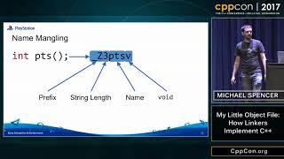 CppCon 2017: Michael Spencer “My Little Object File: How Linkers Implement C++”