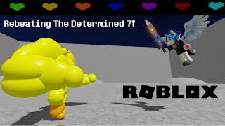 Rebeating Determined 7! | Undertale 3D Boss Battles | Roblox