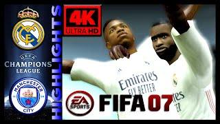 Real Madrid vs Manchester City  UCL Semifinal 2023  FIFA 07 Next Season Patch 2023  Legendary