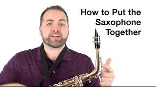 Alto Sax Beginner Lesson - How to Put the Sax Together