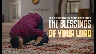 THE BLESSINGS OF ALLAH - The Most Powerful Islamic Reminder Ever