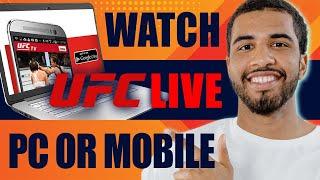 How to Watch UFC Live in PC or Mobile (2024)