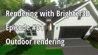 Rendering with Brighter3D Episode 1 (outdoor)