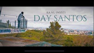 DAY SANTOS Ka Nu Insisti OFFICIAL VIDEO 2022 4K