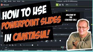 How To Use PowerPoint Slides in Camtasia 9 (or higher)