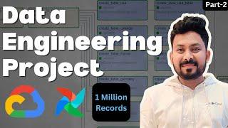 Build ELT Data Pipeline to Process 1 Million Records with GCP & Airflow | Data Engineering Project