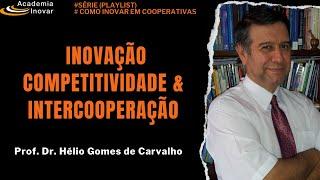 Como inovar em cooperativas? Gestão da Inovação em Cooperativas - Competitividade e Intercooperação!