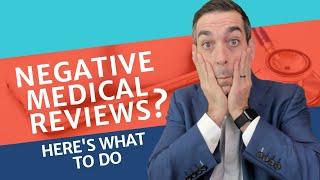 Negative & Fake Medical Reviews: How to Fight Back