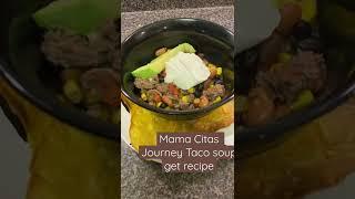 Mama Citas Journey #beauty #ageless #souprecipe #tacorecipe #tacos