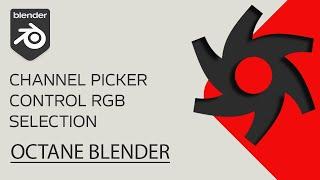 Channel Picker , Control RGB Selection - Blender Octane