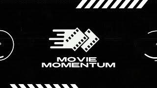 Welcome to Movie Momentum