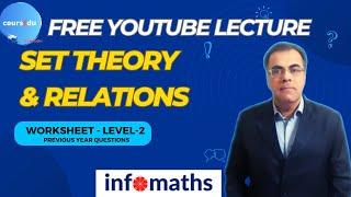 Set Theory and Relations Worksheet Level-2 for MCA Entrance Worksheet - Infomaths