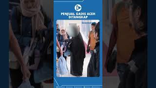 Tersangka TPPO Gadis Aceh Ditangkap